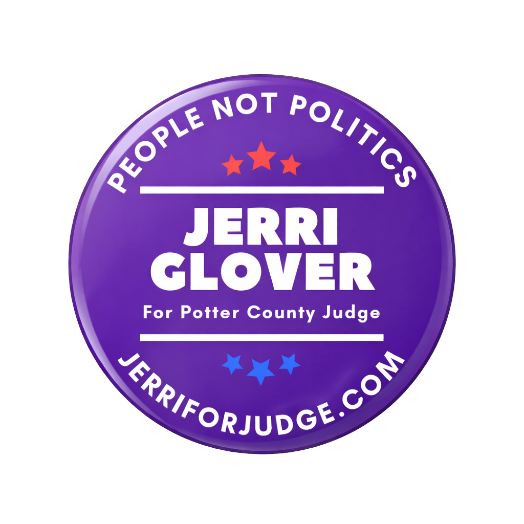 Image of a purple campaign button with the text Jerri Glover for Potter County Judge. People Not Politics. JerriForJudge.com